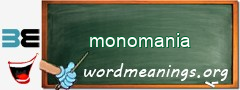 WordMeaning blackboard for monomania